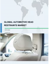 Global Automotive Head Restraints Market 2018-2022